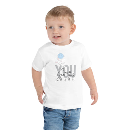 You Got This Mama, Toddler Boy Cotton T-Shirt