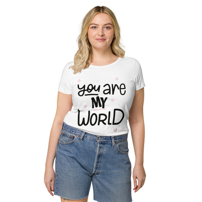 You Are My World, Mum Organic Cotton T-Shirt